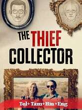 The Thief Collector (2022) HDRip Original [Telugu + Tamil + Hindi + Eng] Dubbed Movie Watch Online Free