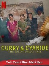 Curry & Cyanide: The Jolly Joseph Case (2023) HDRip Original [Telugu + Tamil + Hindi + Malayalam + Kannada] Dubbed Movie Watch Online Free